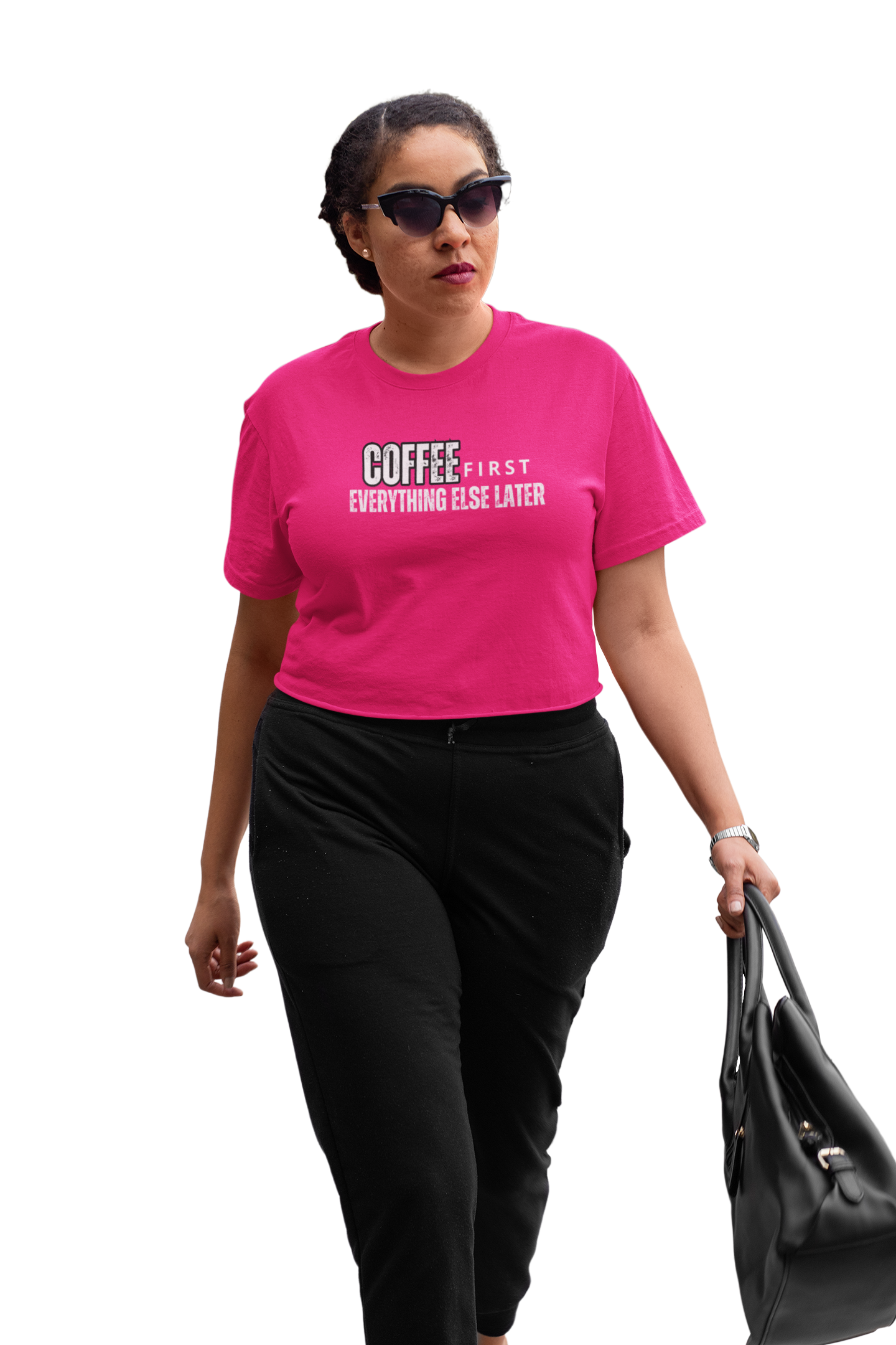 Coffee first Everything Else Later - Bold Statement Women's T-Shirt